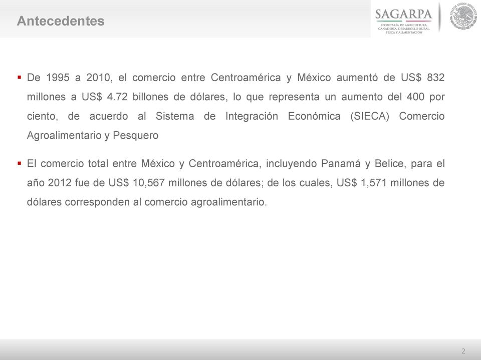 (SIECA) Comercio Agroalimentario y Pesquero El comercio total entre México y Centroamérica, incluyendo Panamá y Belice,