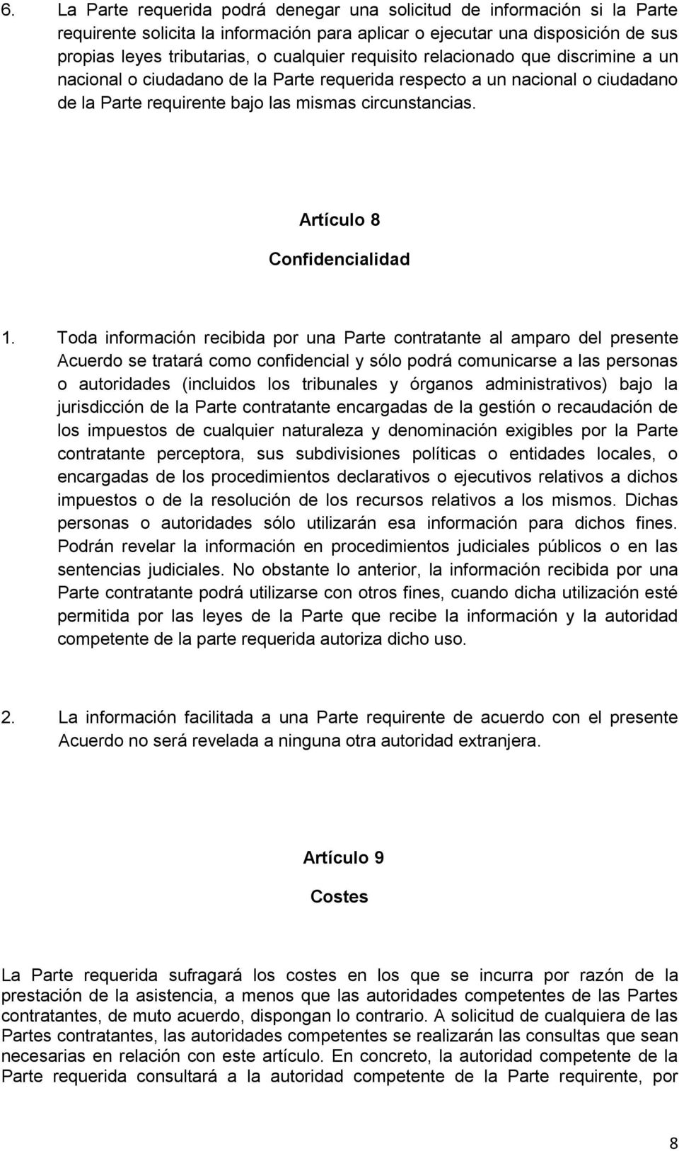 Artículo 8 Confidencialidad 1.