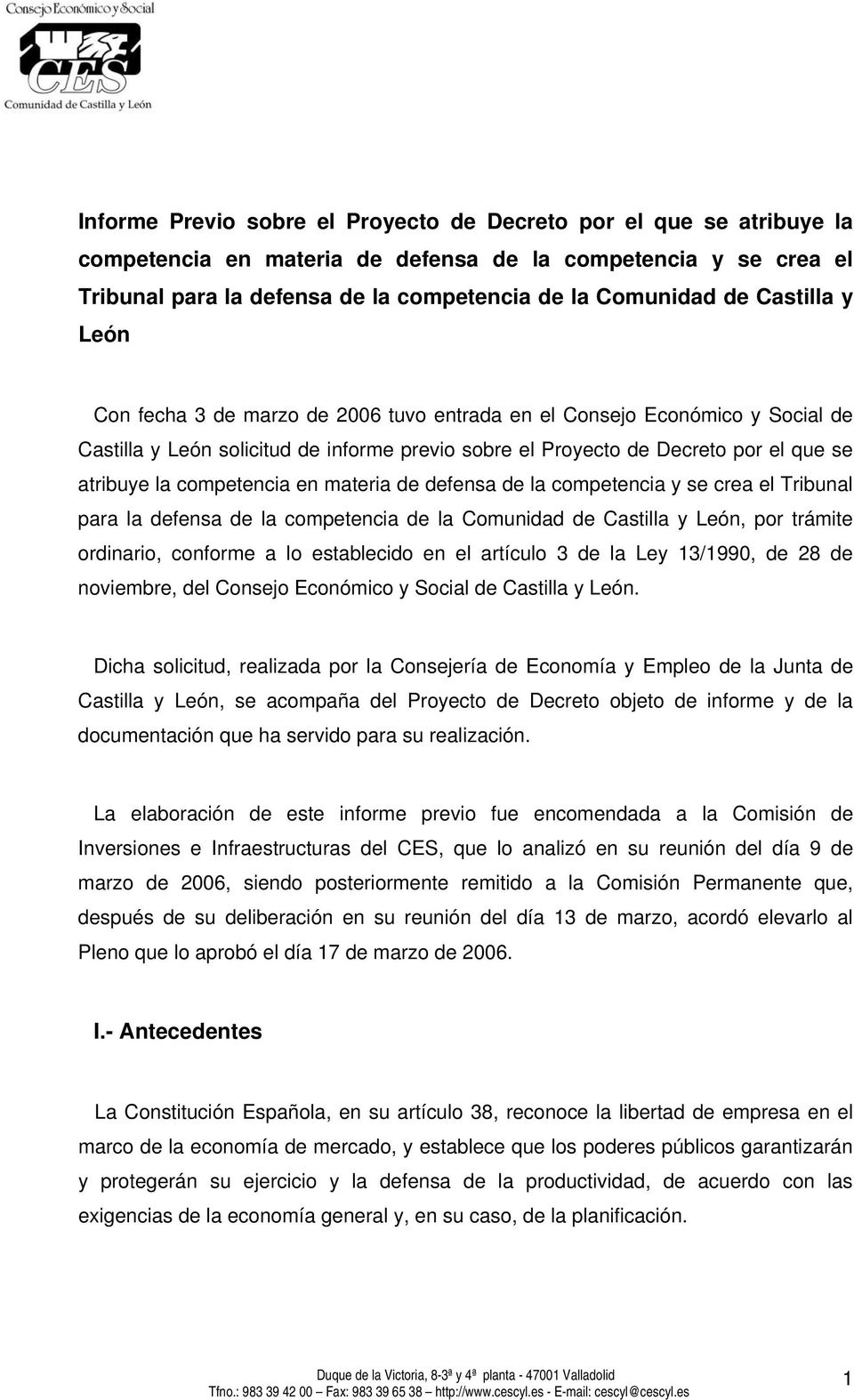 competencia en materia de defensa de la competencia y se crea el Tribunal para la defensa de la competencia de la Comunidad de Castilla y León, por trámite ordinario, conforme a lo establecido en el