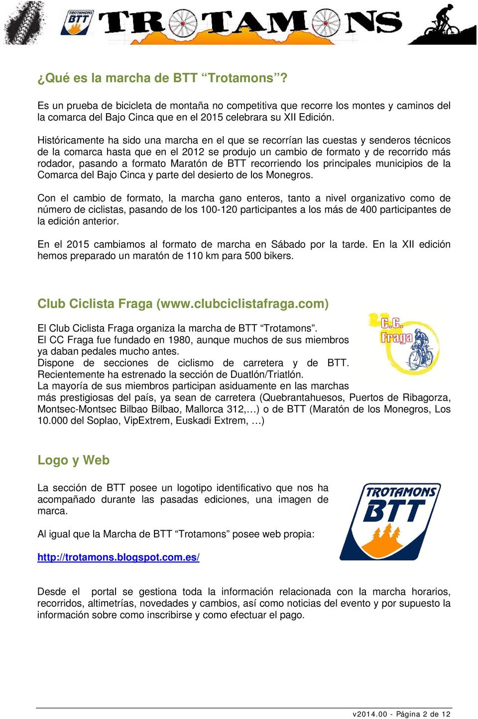 formato Maratón de BTT recorriendo los principales municipios de la Comarca del Bajo Cinca y parte del desierto de los Monegros.