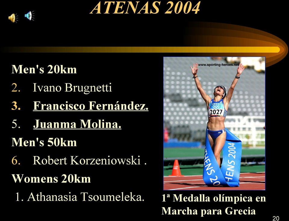 Men's 50km 6. Robert Korzeniowski. Womens 20km 1.