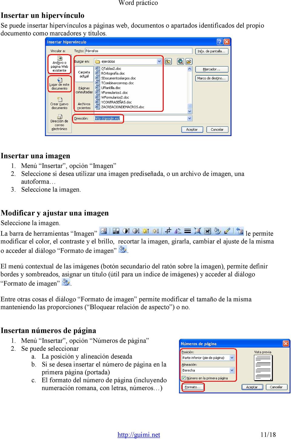La barra de herramientas Imagen le permite modificar el color, el contraste y el brillo, recortar la imagen, girarla, cambiar el ajuste de la misma o acceder al diálogo Formato de imagen.