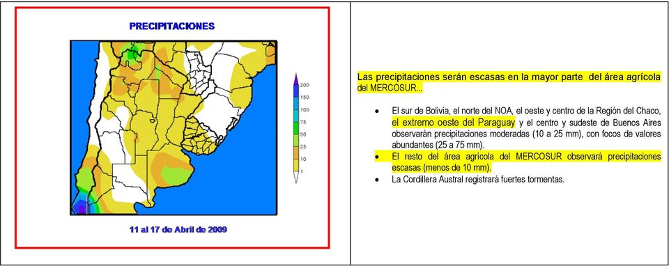 centro y sudeste de Buenos Aires observarán precipitaciones moderadas (10 a 25 mm), con focos de valores abundantes
