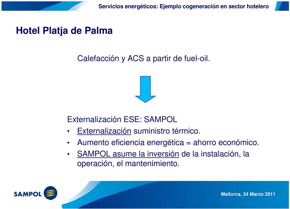 Externalización ESE: SAMPOL Externalización suministro térmico.