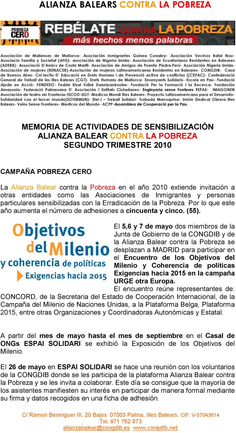 El 5,6 y 7 de mayo dos miembros de la Junta de Gobierno de la CONGDIB y de la Alianza Balear contra la Pobreza se desplazan a MADRID para participar en el Encuentro de los Objetivos del Milenio y