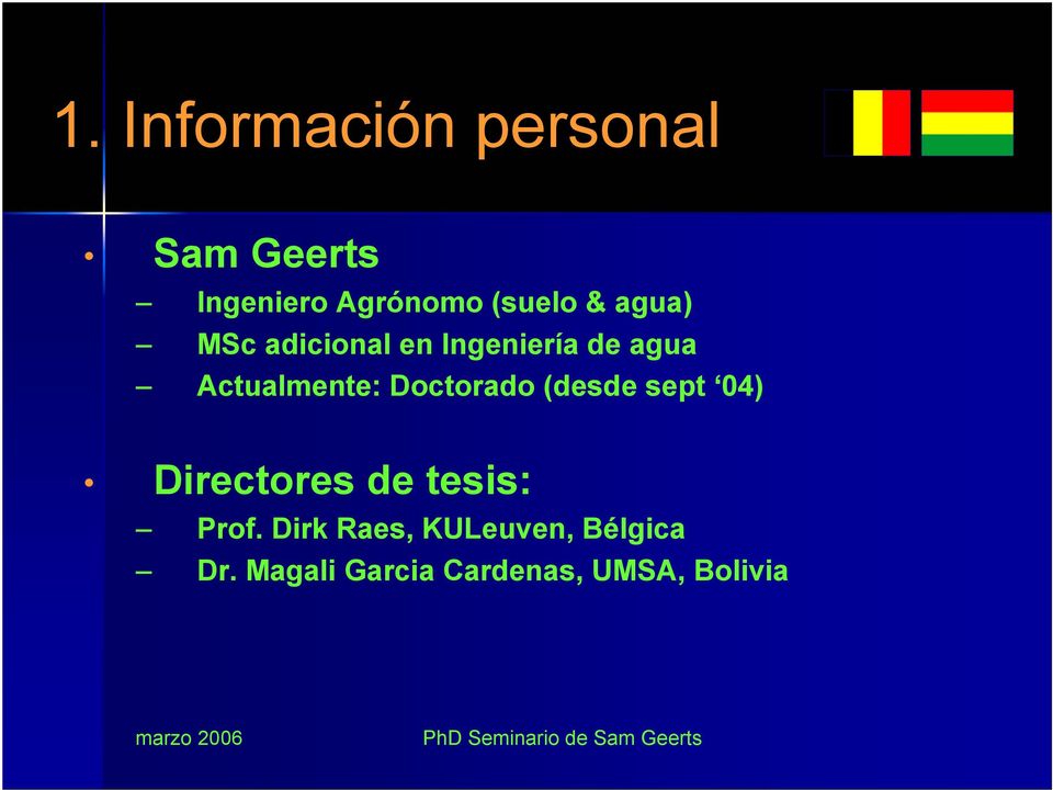 Doctorado (desde sept 04) Directores de tesis: Prof.
