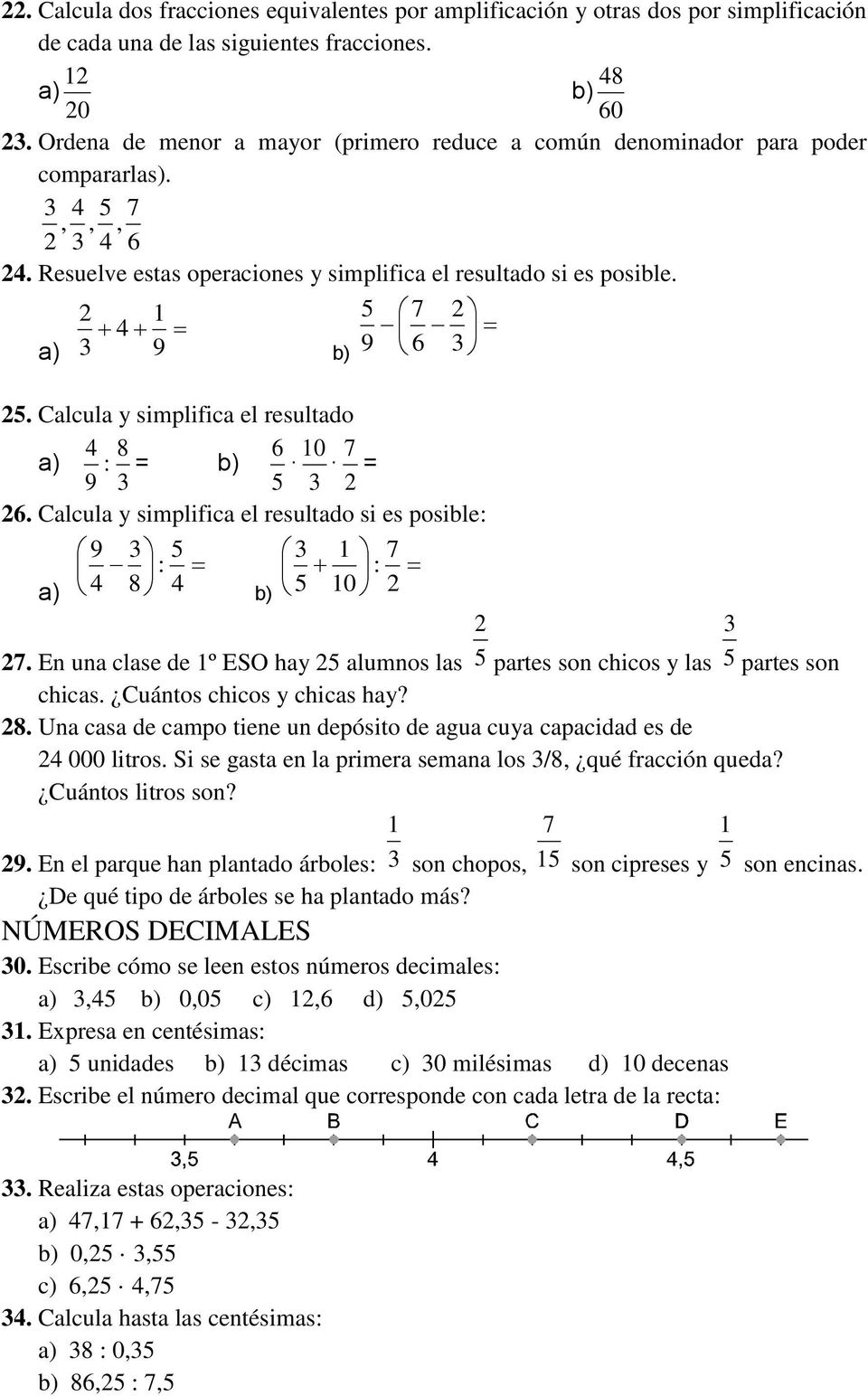Calcula y simplifica el resultado 4 8 6 0 7 a) : = b) = 9 3 5 3 6. Calcula y simplifica el resultado si es posible: 9 3 5 3 7 : : a) 4 8 4 b) 5 0 3 7.