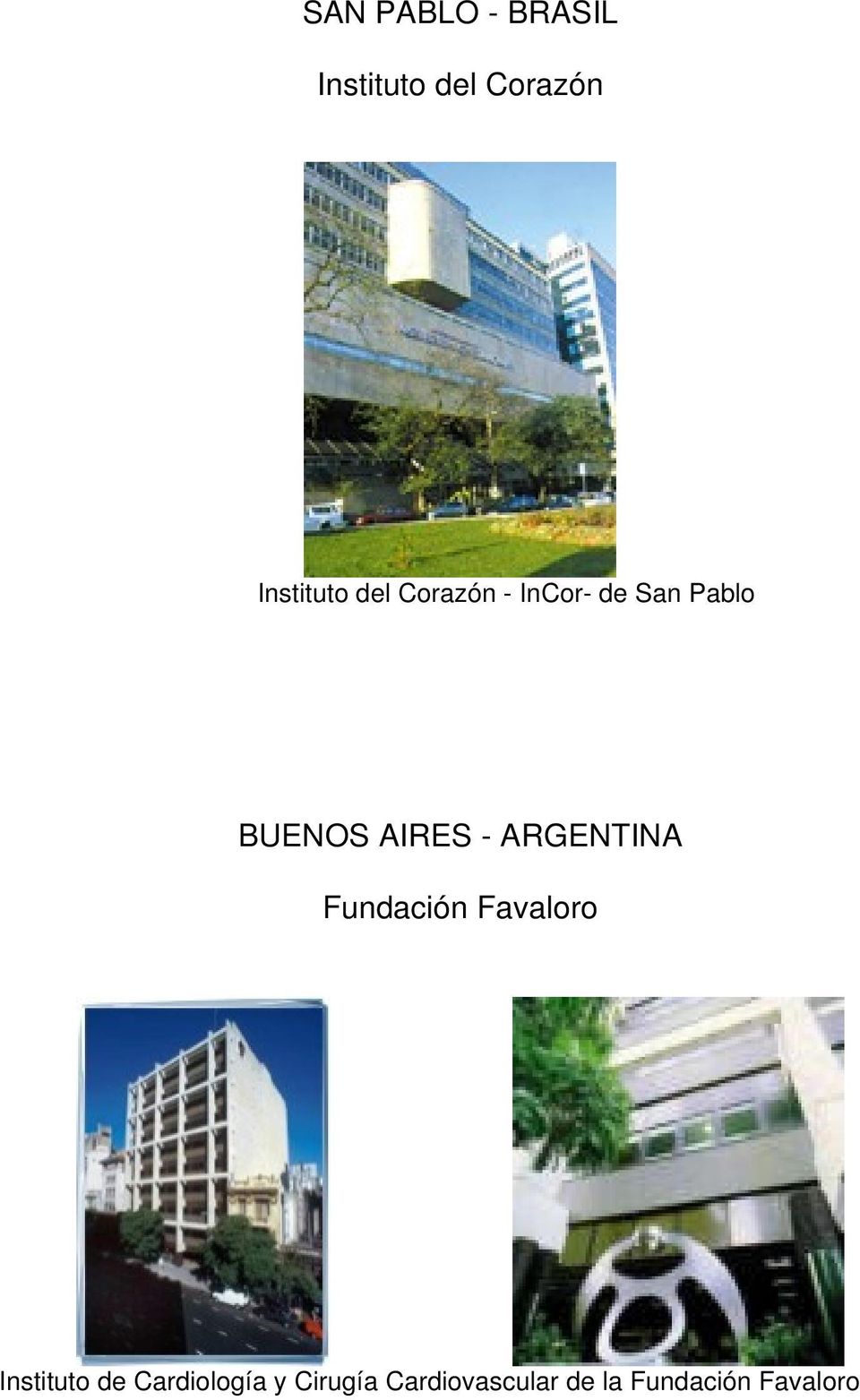 ARGENTINA Fundación Favaloro Instituto de