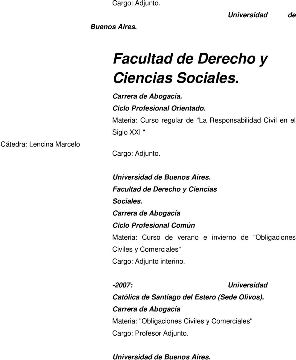 Cargo: Adjunto. Ciencias Sociales.
