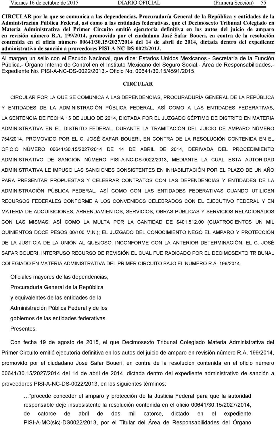 revisión número R.A. 199/2014, promovido por el ciudadano José Safar Boueri, en contra de la resolución contenida en el oficio número 00641/30.