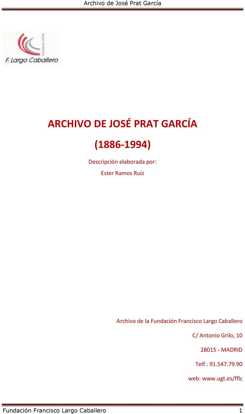 Caballero C/ Antonio Grilo, 10 28015 - MADRID Telf.: 91.547.