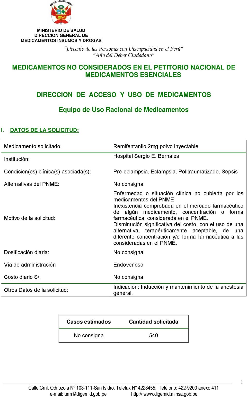 diario S/. Otros Datos de la solicitud: Remifentanilo 2mg polvo inyectable Hospital Sergio E. Bernales Pre-eclampsia. Eclampsia. Politraumatizado.