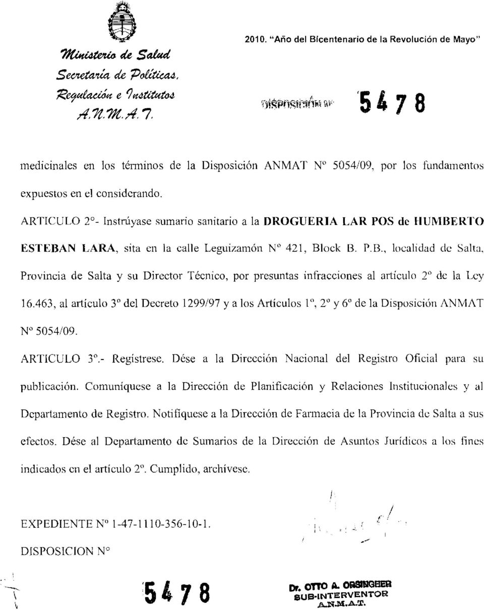 Provincia de Salta y su Director Técnico, por presuntas infracciones al artículo 2 de la Ley 16.463, al artículo 3 del Decreto 1299/97 y a los Artículos 1, 2" Y 6 de la Disposición ANMA T N 5054/09.