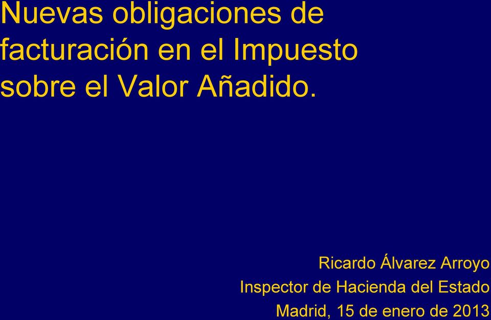 Ricardo Álvarez Arroyo Inspector de
