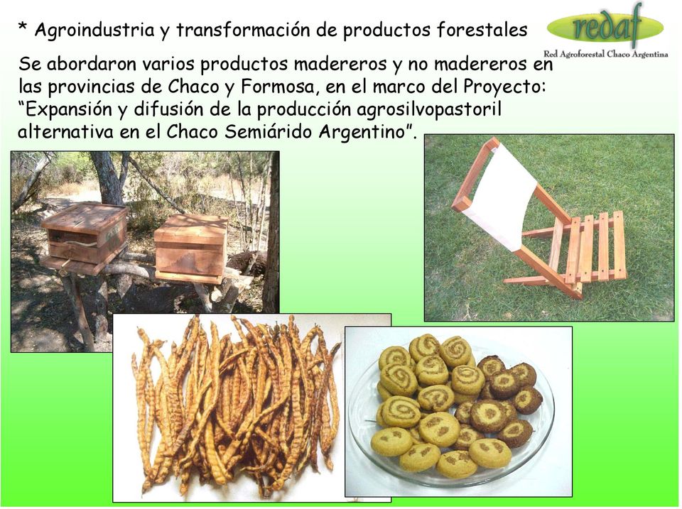 provincias de Chaco y Formosa, en el marco del Proyecto: Expansión y