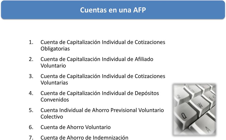 Cuenta de Capitalización Individual de Cotizaciones Voluntarias 4.