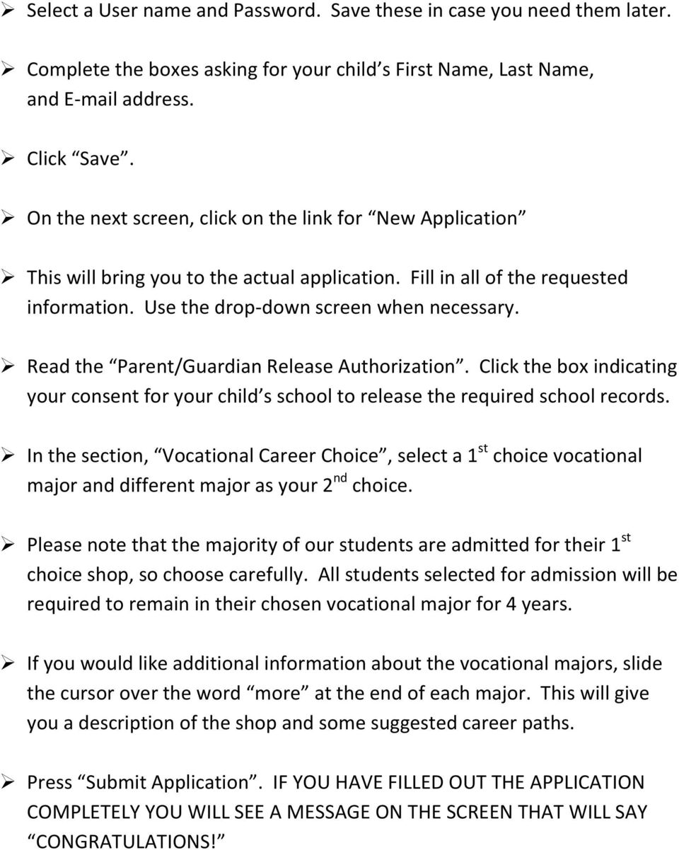 Read the Parent/Guardian Release Authorization. Click the box indicating your consent for your child s school to release the required school records.