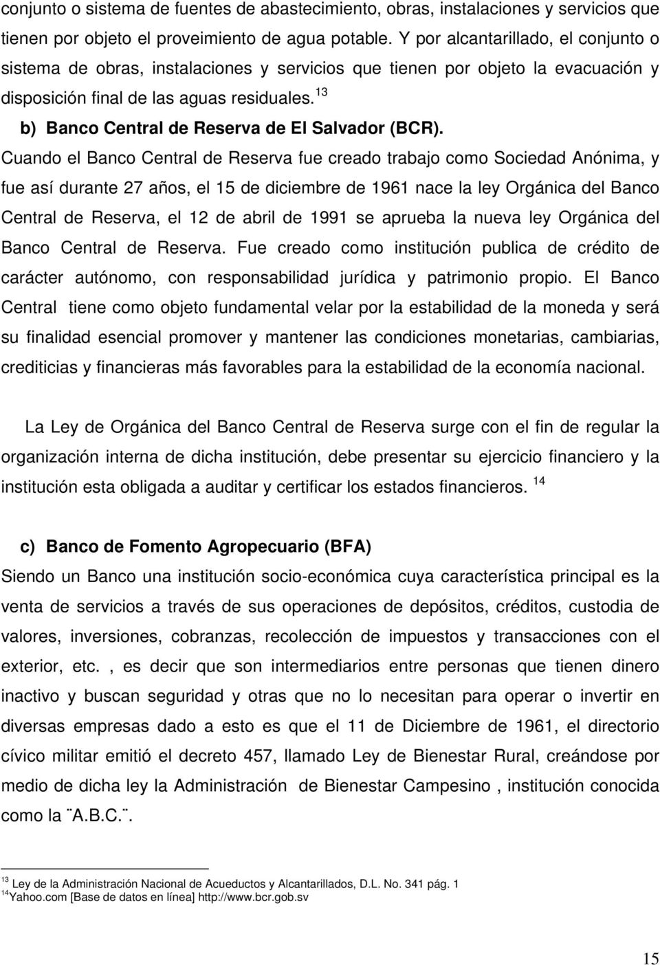13 b) Banco Central de Reserva de El Salvador (BCR).