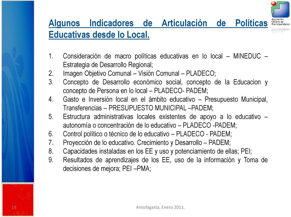 Gasto e Inversión local en el ámbito educativo Presupuesto Municipal, Transferencias PRESUPUESTO MUNICIPAL PADEM; 5.