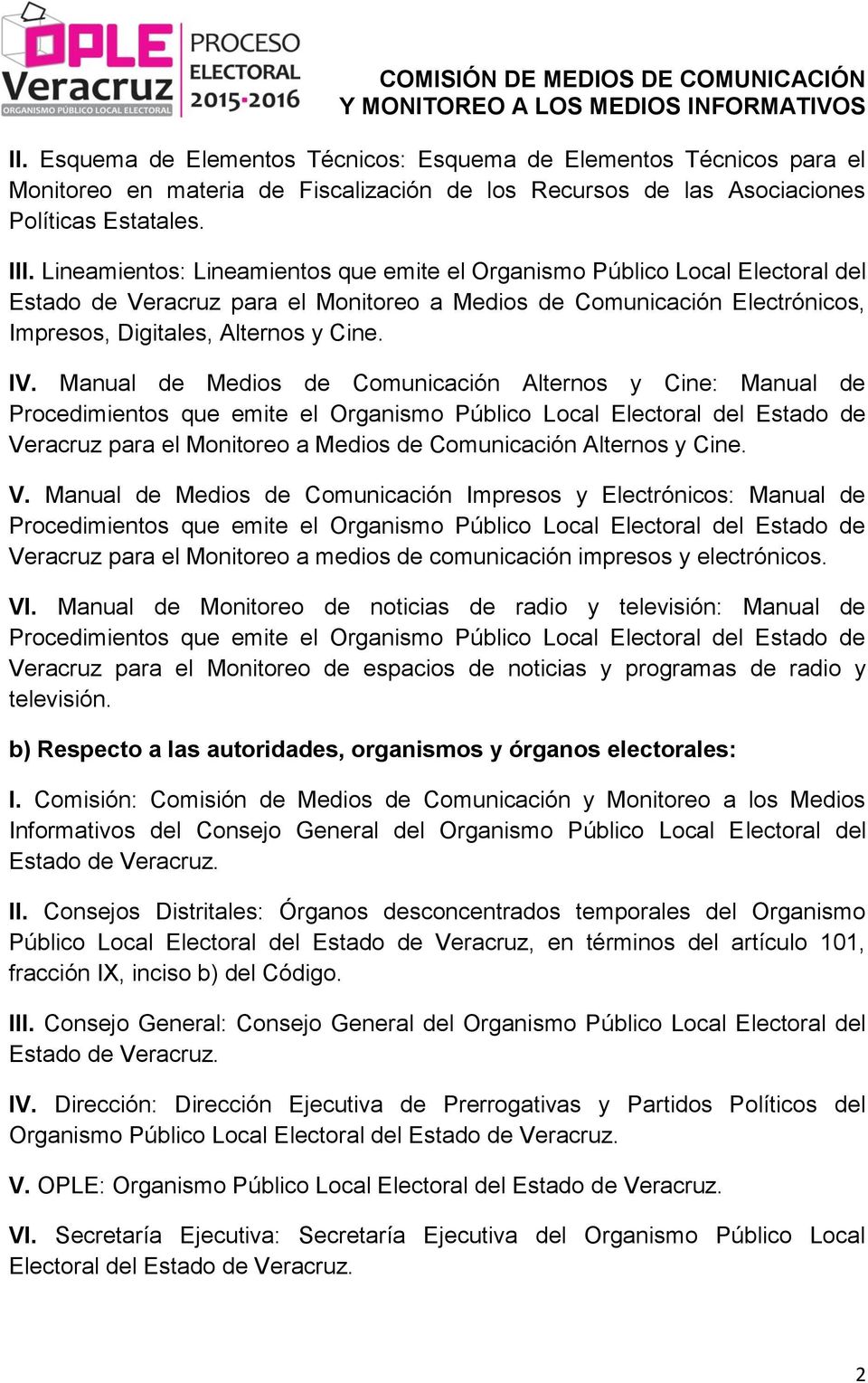 Manual de Medios de Comunicación Alternos y Cine: Manual de Procedimientos que emite el Organismo Público Local Electoral del Estado de Veracruz para el Monitoreo a Medios de Comunicación Alternos y