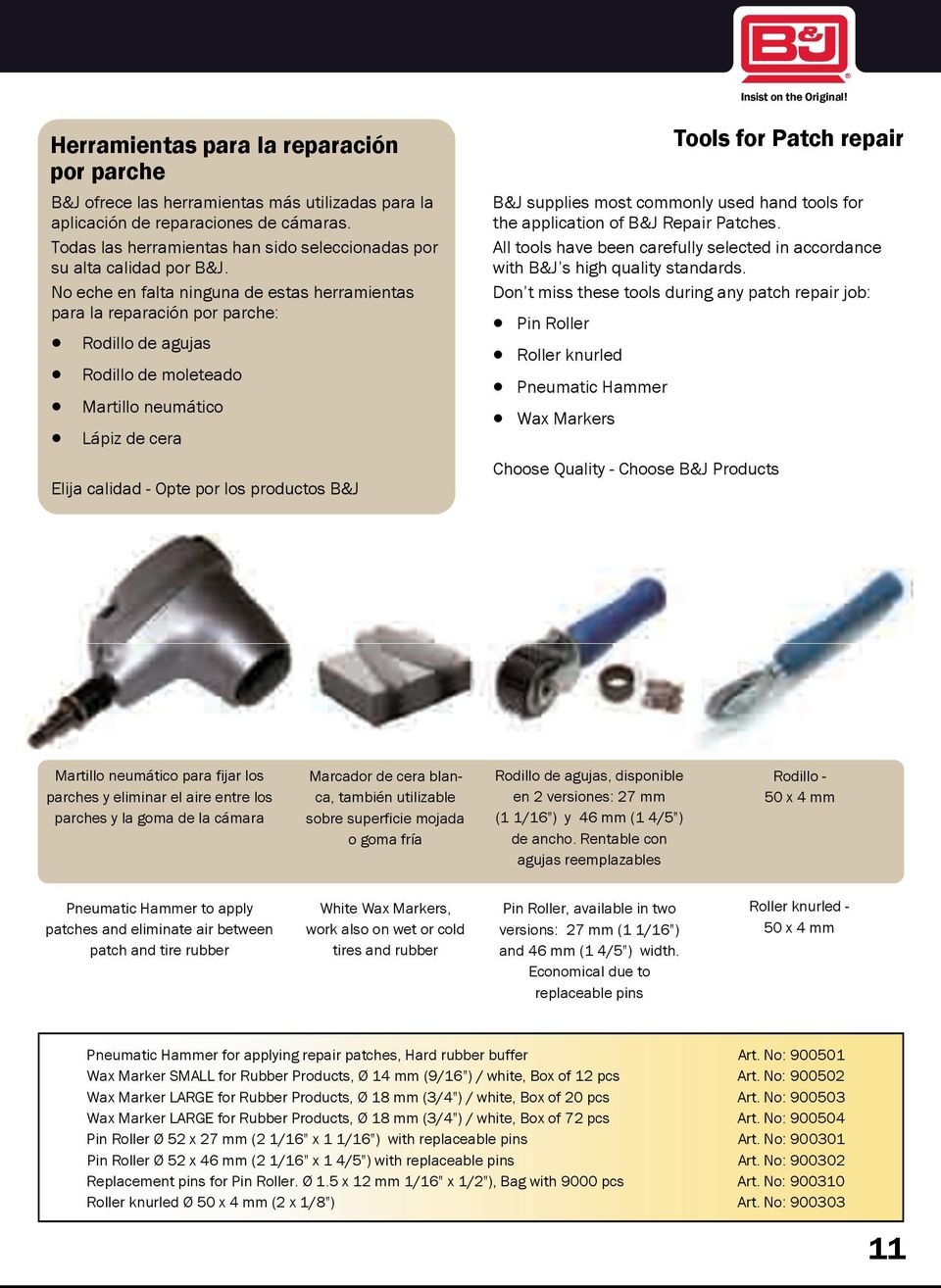 No eche en falta ninguna de estas herramientas para la reparación por parche: Rodillo de agujas Rodillo de moleteado Martillo neumático Lápiz de cera Elija calidad - Opte por los productos B&J Tools