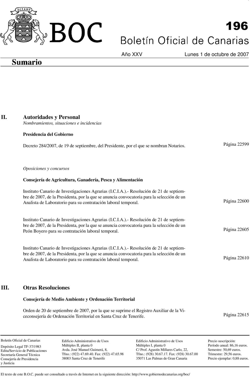 Página 22599 Oposiciones y concursos Consejería de Agricultura, Ganadería, Pesca y Alimentación Instituto Canario de Investigaciones Agrarias (I.C.I.A.).