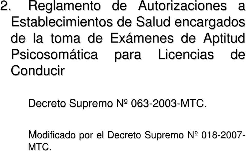 para Licencias de Conducir Decreto Supremo Nº N 063-2003