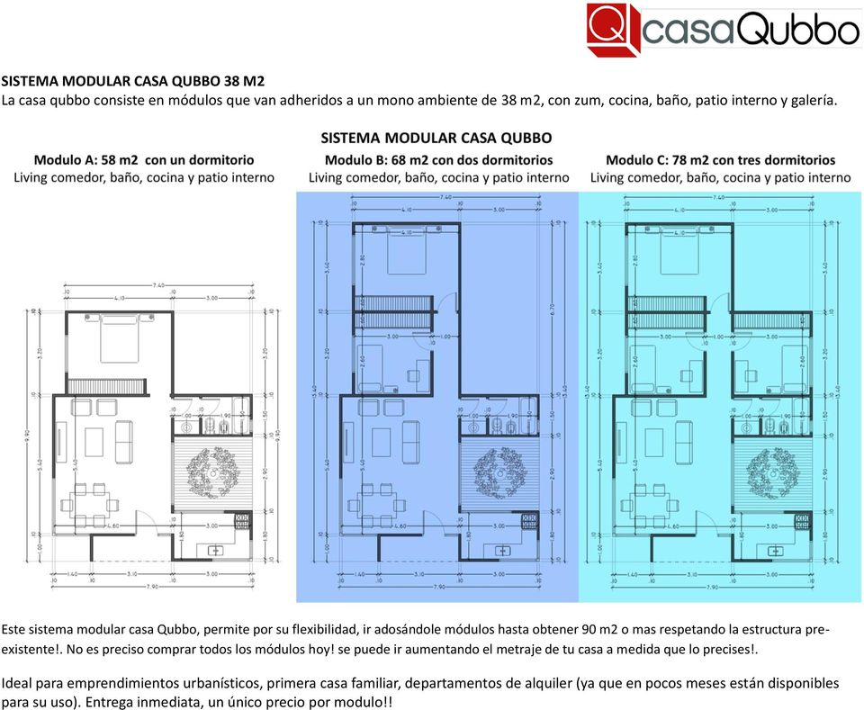 Este sistema modular casa Qubbo, permite por su flexibilidad, ir adosándole módulos hasta obtener 90 m2 o mas respetando la estructura preexistente!