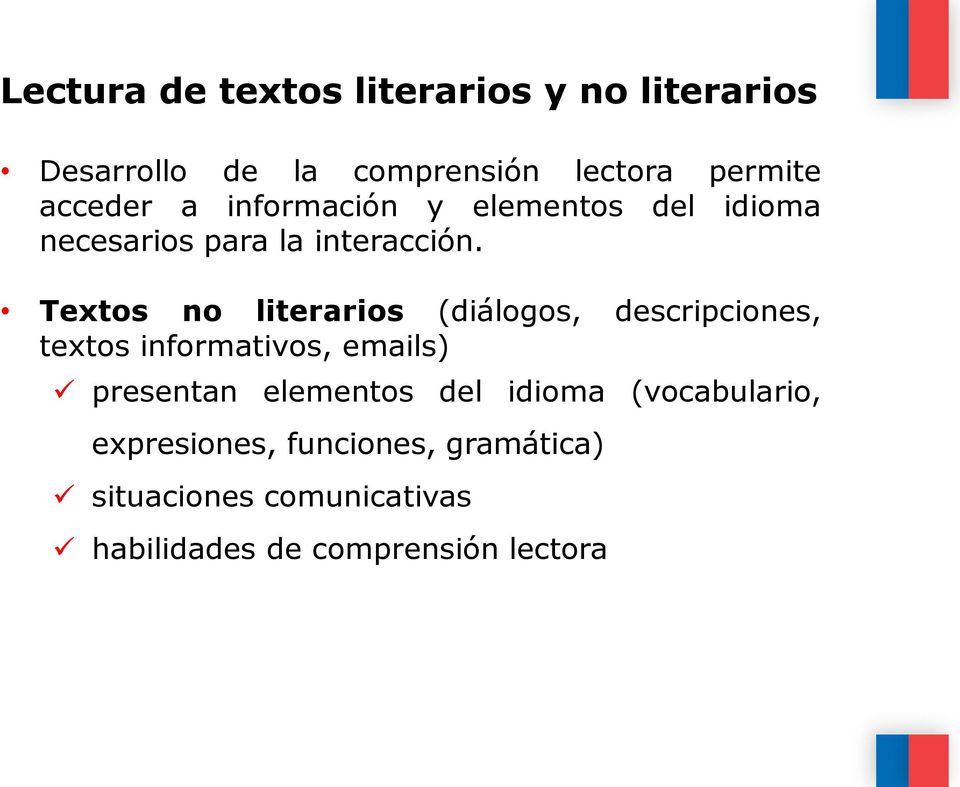 Textos no literarios (diálogos, descripciones, textos informativos, emails) presentan elementos
