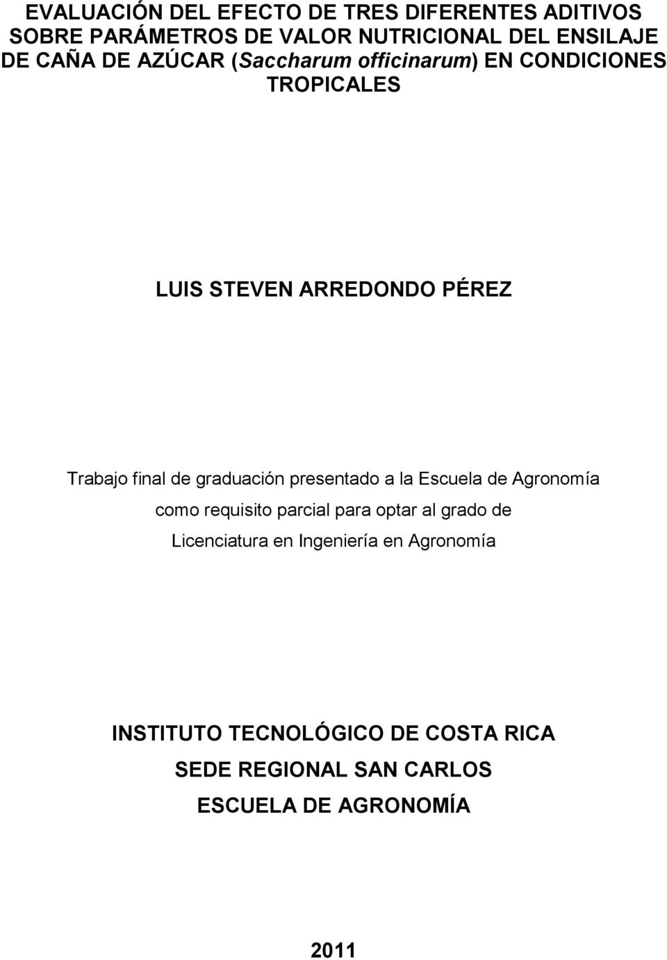 graduación presentado a la Escuela de Agronomía como requisito parcial para optar al grado de Licenciatura