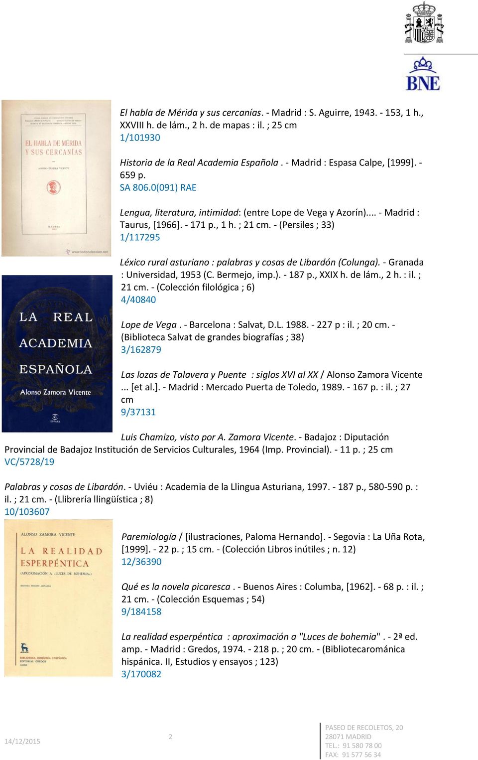 - (Persiles ; 33) 1/117295 Léxico rural asturiano : palabras y cosas de Libardón (Colunga). - Granada : Universidad, 1953 (C. Bermejo, imp.). - 187 p., XXIX h. de lám., 2 h. : il. ; 21 cm.