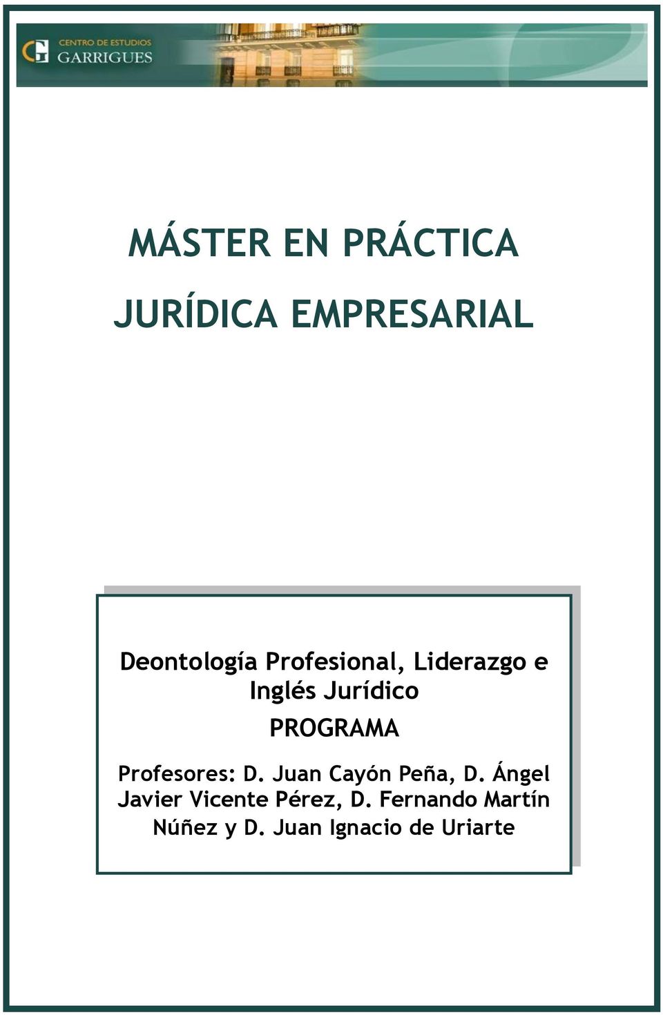 Profesores: D. Juan Cayón Peña, D.