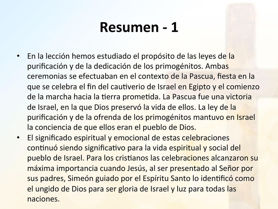 La Pascua fue una victoria de Israel, en la que Dios preservó la vida de ellos.