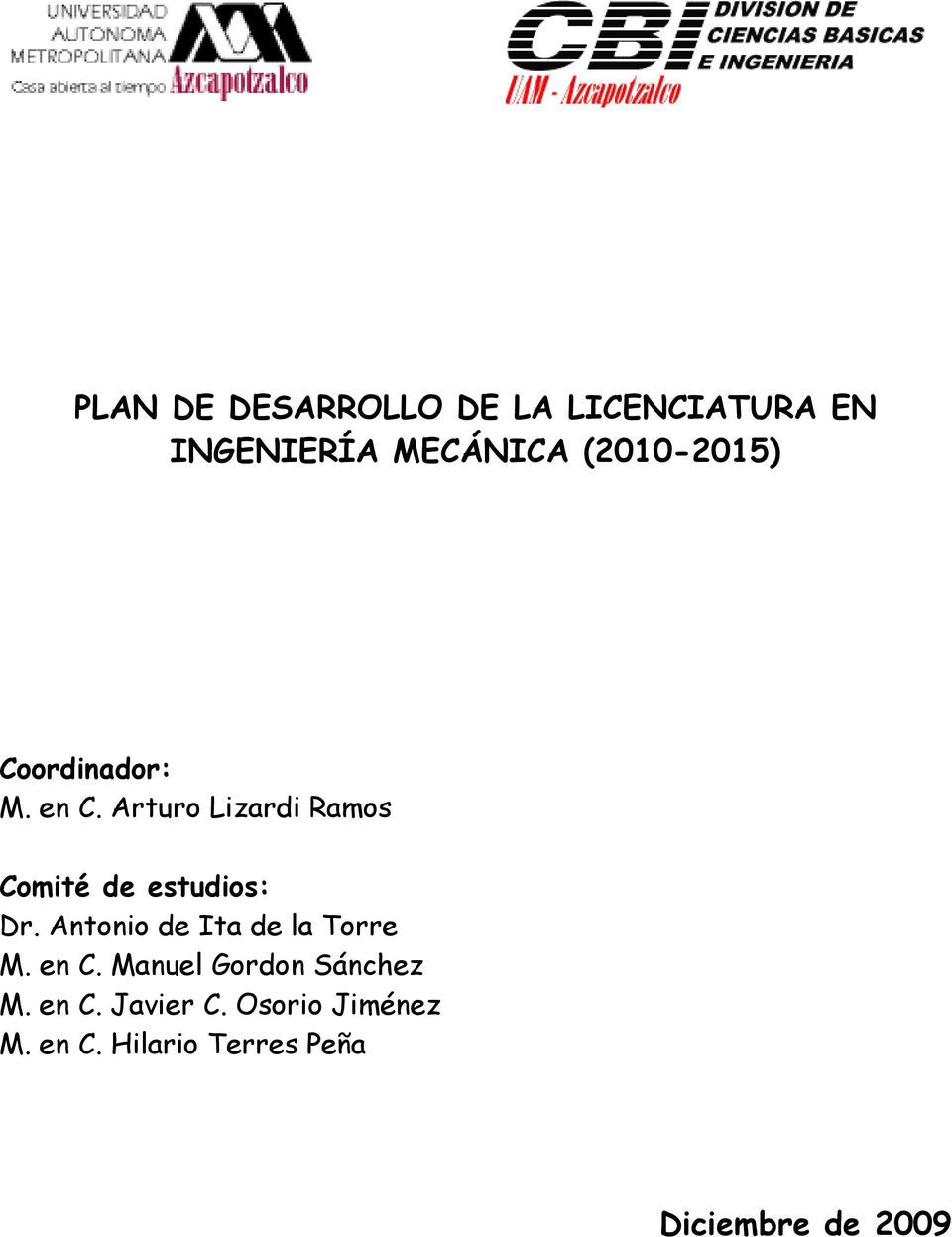 Arturo Lizardi Ramos Comité de estudios: Dr.