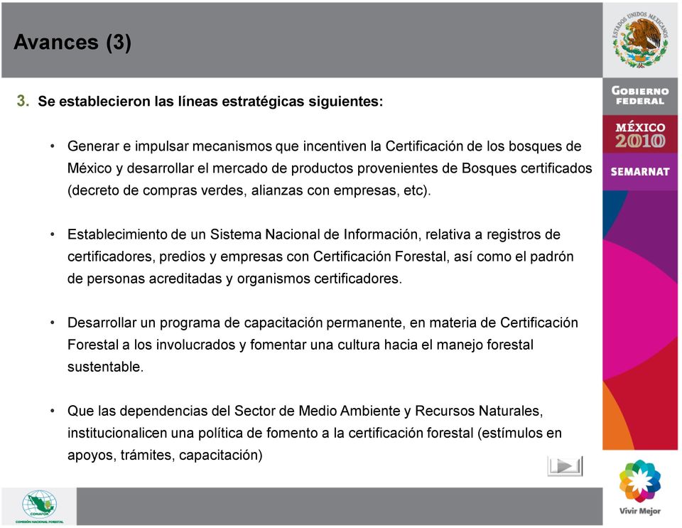 Bosques certificados (decreto de compras verdes, alianzas con empresas, etc).