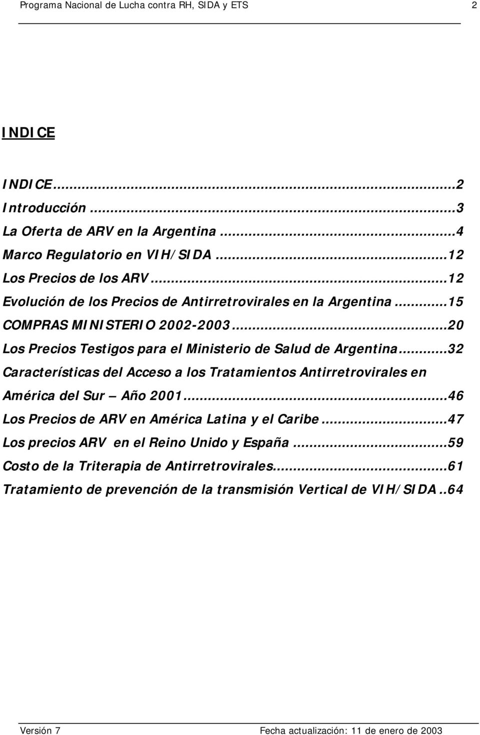 ..20 Los Precios Testigos para el Ministerio de Salud de Argentina.