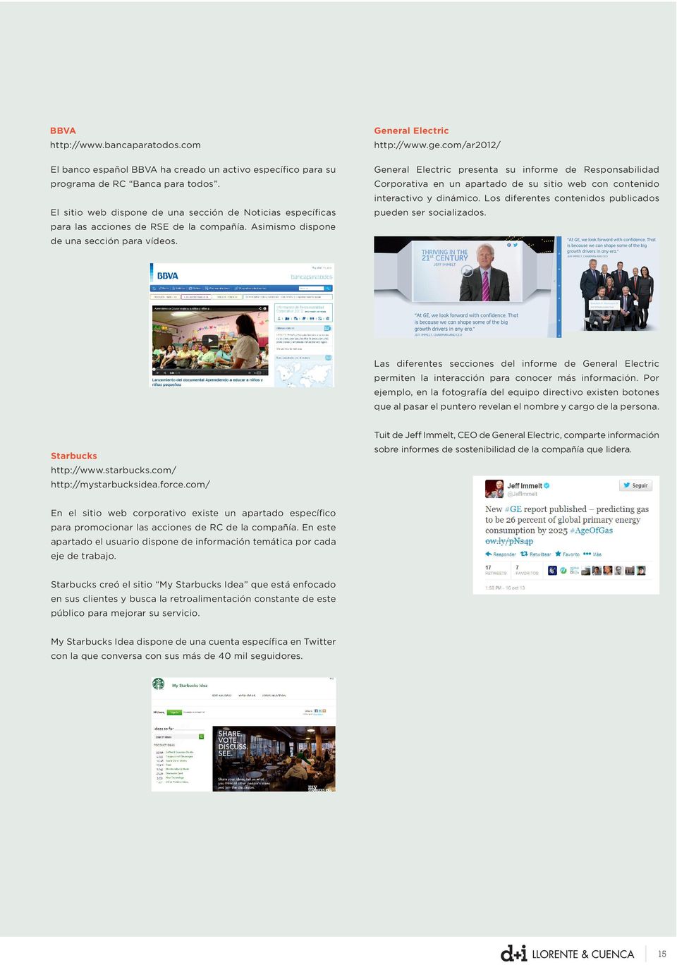 com/ar2012/ General Electric presenta su informe de Responsabilidad Corporativa en un apartado de su sitio web con contenido interactivo y dina mico.