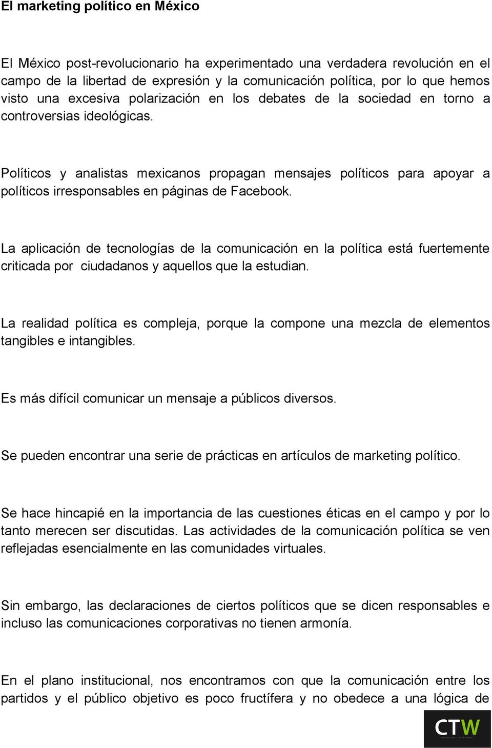 Políticos y analistas mexicanos propagan mensajes políticos para apoyar a políticos irresponsables en páginas de Facebook.