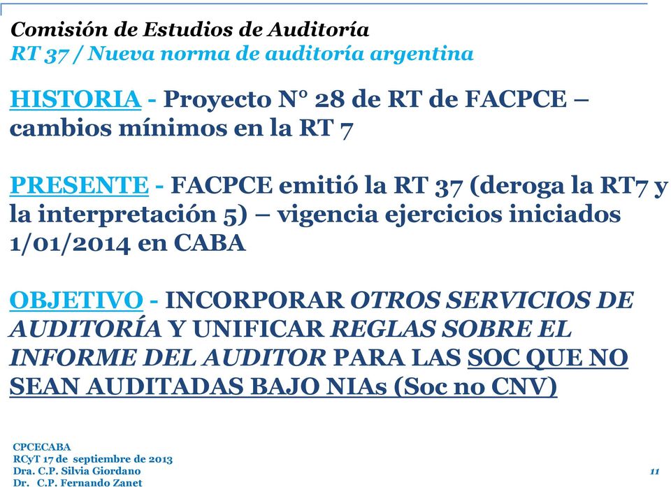 vigencia ejercicios iniciados 1/01/2014 en CABA OBJETIVO - INCORPORAR OTROS SERVICIOS DE