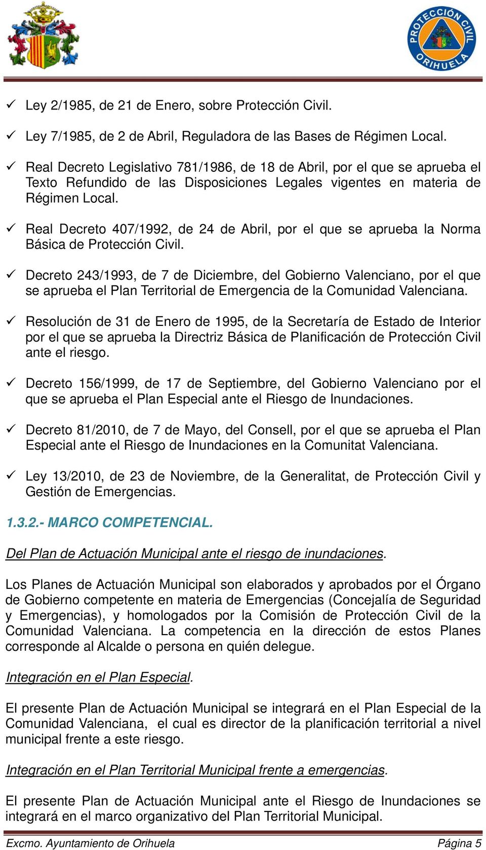 Real Decreto 407/1992, de 24 de Abril, por el que se aprueba la Norma Básica de Protección Civil.