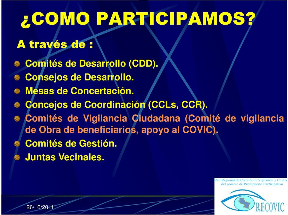 Concejos de Coordinación (CCLs, CCR).