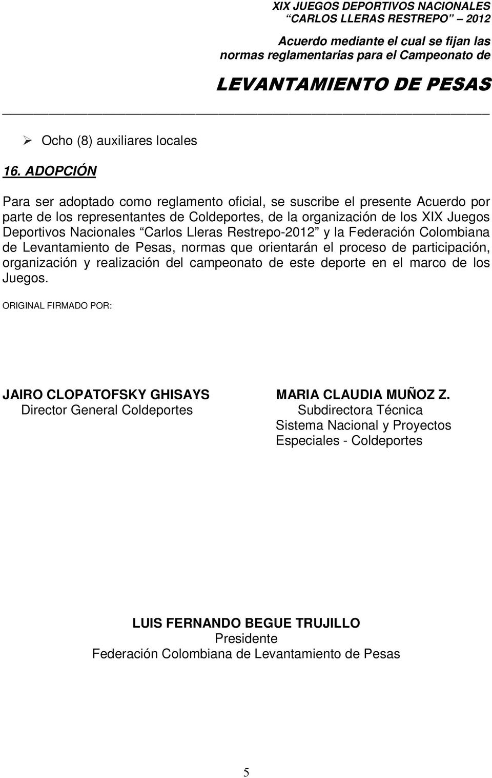 Deportivos Nacionales Carlos Lleras Restrepo-2012 y la Federación Colombiana de Levantamiento de Pesas, normas que orientarán el proceso de participación, organización y