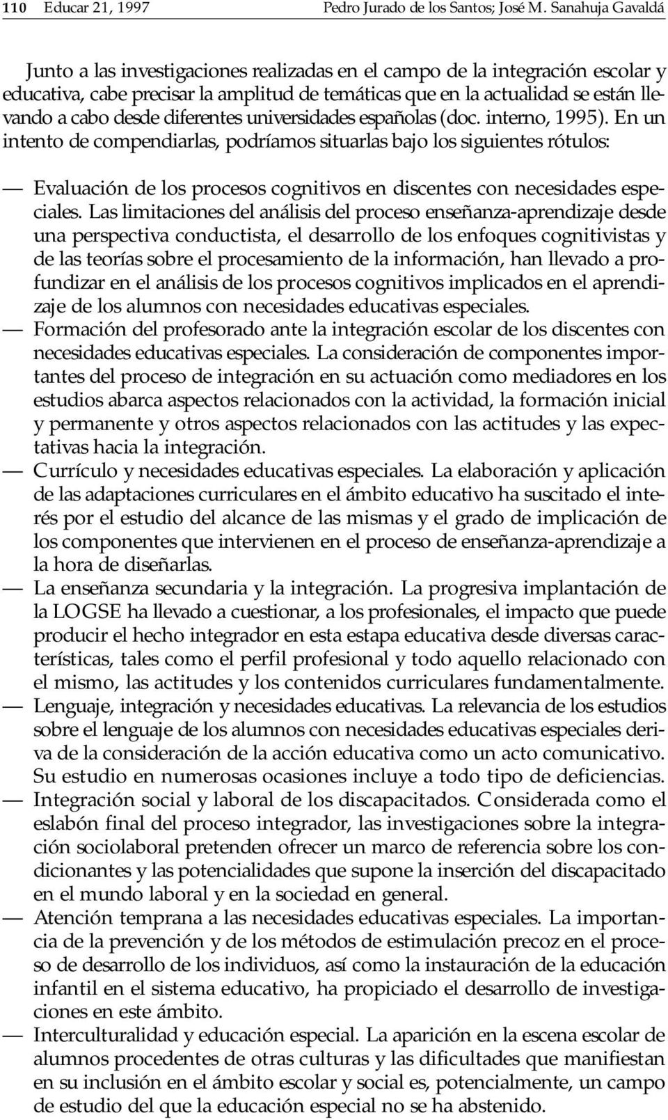 diferentes universidades españolas (doc. interno, 1995).