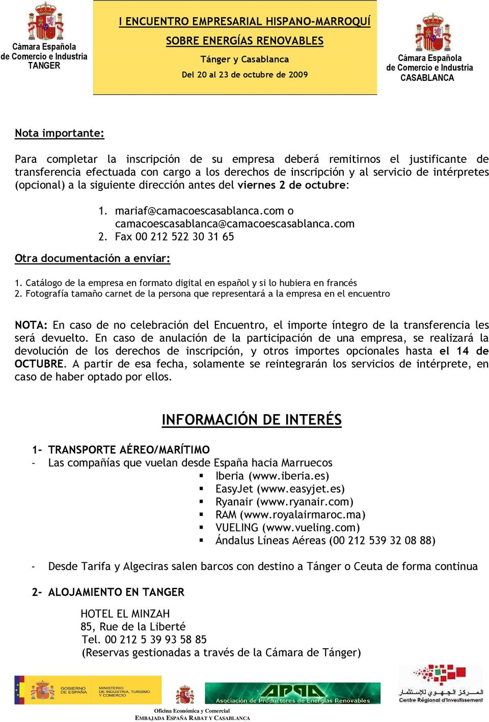 Fax 00 212 522 30 31 65 1. Catálogo de la empresa en formato digital en español y si lo hubiera en francés 2.