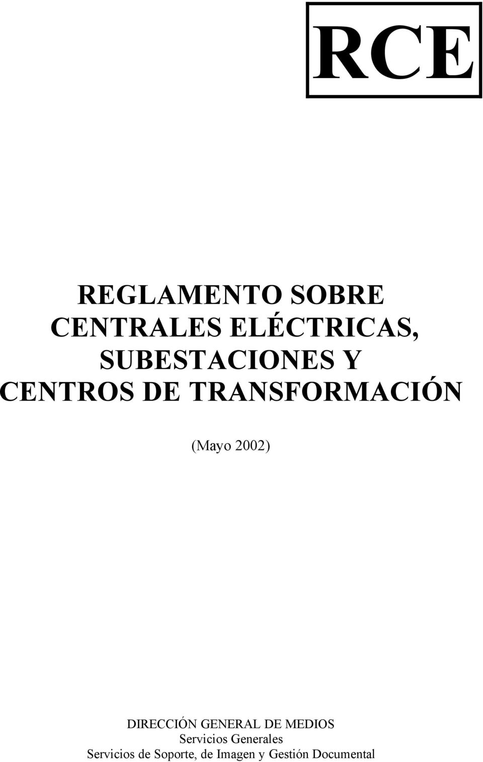 2002) DIRECCIÓN GENERAL DE MEDIOS Servicios