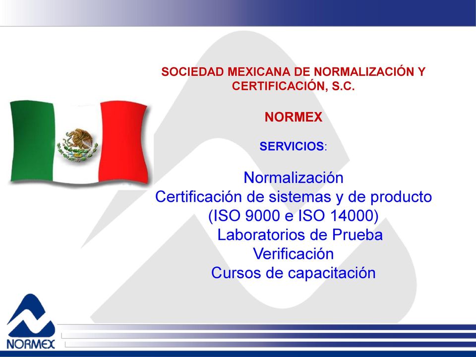 de sistemas y de producto (ISO 9000 e ISO 14000)