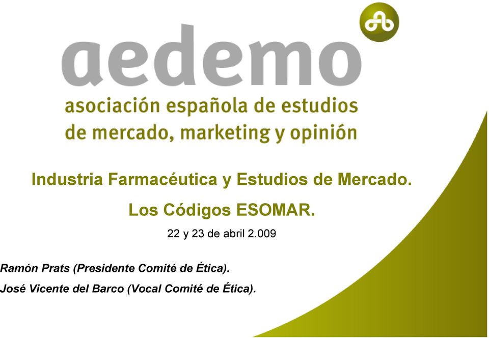 009 Ramón Prats (Presidente Comité de Ética).