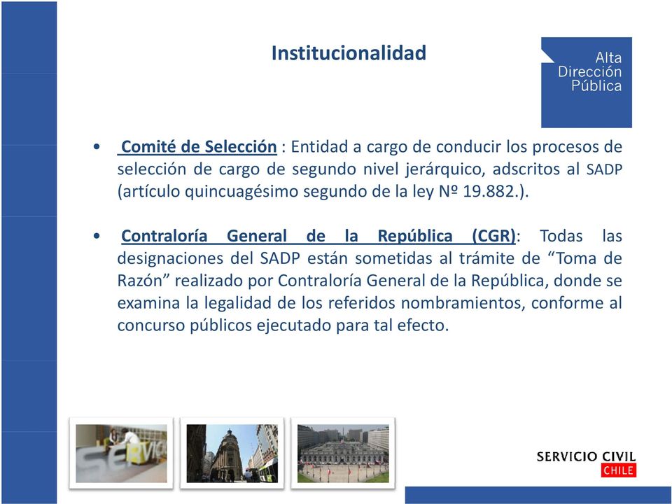 Contraloría General de la República (CGR): Todas las designaciones del SADP están sometidas al trámite de Toma de Razón