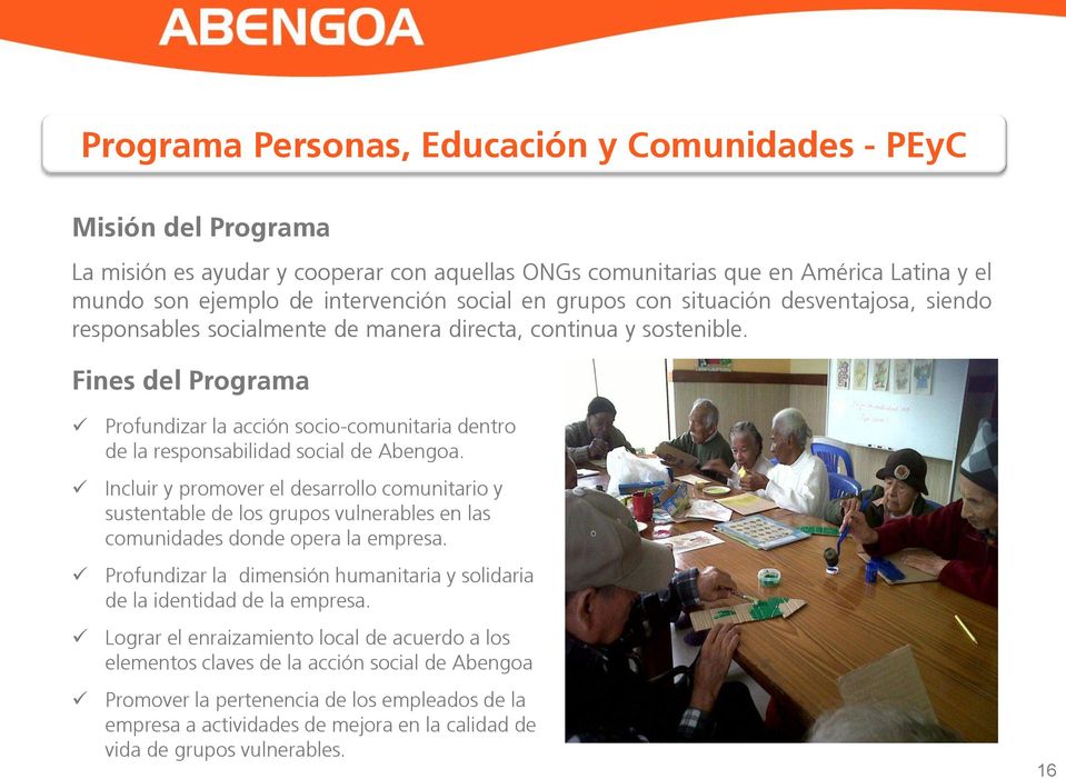 Fines del Programa Profundizar la acción socio-comunitaria dentro de la responsabilidad social de Abengoa.
