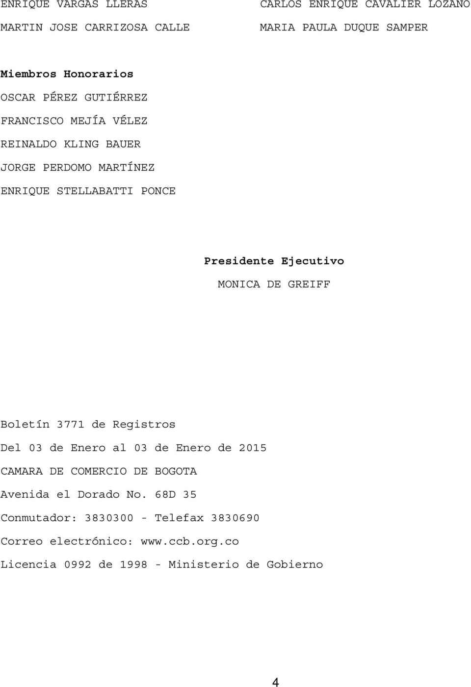 Ejecutivo MONICA DE GREIFF Boletín 3771 de Registros Del 03 de Enero al 03 de Enero de 2015 CAMARA DE COMERCIO DE BOGOTA Avenida